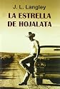 La estrella de hojalata/ The Tinplate Star (Spanish Edition)