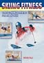 Skiing Fitness: Conditioning Training for Ski Sports