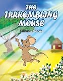 The Trrrembling Mouse