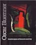 Oscar Bluemner: Landscapes of Sorrow and Joy