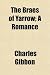 Search : The Braes of Yarrow; A Romance