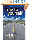 True to Yourself: Leading a Values-Based Business (Social Venture Network)