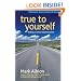 True to Yourself: Leading a Values-Based Business (Social Venture Network)