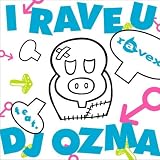 I RAVE U feat.DJ OZMA