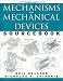 Mechanisms and Mechanical Devices Sourcebook, Fourth Edition