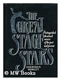 The Great Stage Stars: Distinguished Theatrical Careers of the Past and Present