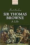 Sir Thomas Browne : a life