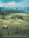 Painting Peaceful Country Landscapes:...