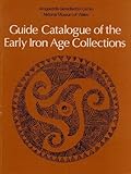 Guide catalogue of the Early Iron Age collections
