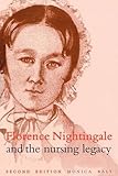 Florence Nightingale and the nursing legacy