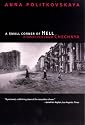 A Small Corner of Hell: Dispatches from Chechnya