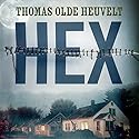 Hex Audiobook by Thomas Olde Heuvelt Narrated by Jeff Harding