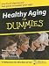 Healthy Aging for Dummies (Thorndike Large Print Health, Home and Learning)