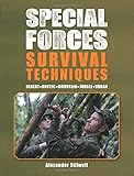 Special forces survival techniques : desert, Arctic, mountain, jungle, urban