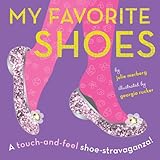 my favorite shoes a touch and feel shoe stravaganza