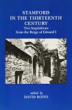 Stamford in the thirteenth century : two inquisitions from the reign of Edward I