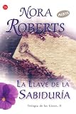 La Llave de la Sabiduria II/ Key of Knowledge (Trilogia De Las Llaves) (Spanish Edition)