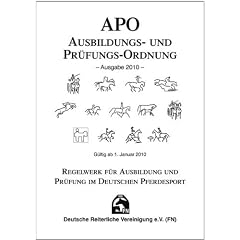 Ausbildungs- und Pr�fungs-Ordnung ( APO): Regelwerk f�r Ausbildung und Pr�fung im Deutschen Pferdesport