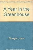 A year in the greenhouse