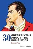 30 great myths about the Romantics