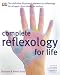 Complete Reflexology for Life