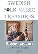 Swedish Folk Music Treasures: Bosse Larsson