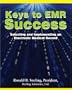 Keys to EMR Success: Selecting and Implementing an Electronic Medical Record