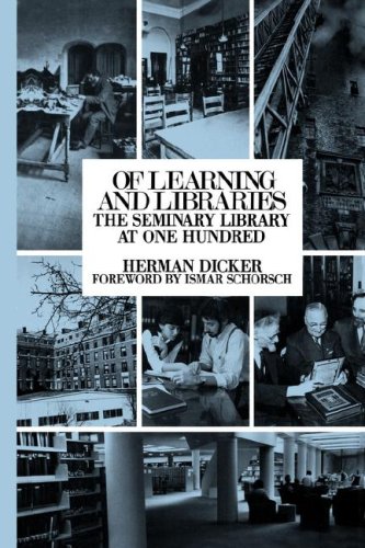 Of Learning and Libraries: The Seminary Library at One Hundred