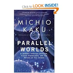 Parallel Worlds: A Journey Through Creation, Higher Dimensions, and the Future of the Cosmos