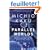 Parallel Worlds: A Journey Through Creation, Higher Dimensions, And the Future of the Cosmos