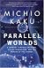 Parallel Worlds