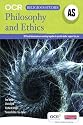 OCR AS Philosophy and Ethics Student Book (OCR A Level Religious Studies: Philosophy and Ethics)