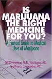 Is Marijuana the Right Medicine for You?