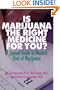 Is Marijuana the Right Medicine for You?