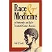 Race & Medicine in Nineteenth- And Early-Twentieth-Century America