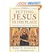 Putting Jesus in His Place: The Case for the Deity of Christ