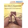 The Struts Framework: Practical Guide for Java Programmers (The Practical Guides)