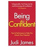 Being confident : tips and techniques to help you unlock your potential