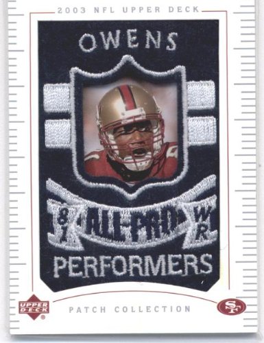 2003 UD Patch Collection #158 Terrell Owens AP - San Francisco 49ers (Piece of Authentic Game-Worn Jersey ) (Football Cards)