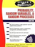 Schaum's Outline of Probability, Random Variables, and Random Processes