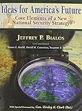 Ideas for America's future : core elements of a new national security strategy
