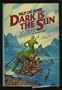 Dark Is The Sun