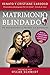 Matrimonio Blindado: Su matrimonio a prueba de divorcio (Spanish Edition)
