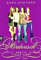 Pretty Little Liars - Mörderisch: Band 6 (German Edition)