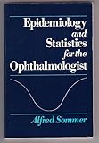Epidemiology and statistics for the ophthalmologist