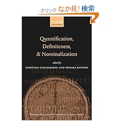 【クリックでお店のこの商品のページへ】Quantification, Definiteness, and Nominalization (Oxford Studies in Theoretical Linguistics): Anastasia Giannakidou, Monika Rathert: 洋書