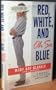Red, White, and Oh So Blue: A Memoir of a Political Depression