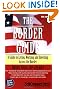 The Border Guide: A Guide to Living, Working and Investing Across the Border
