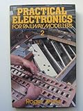 Practical electronics for railway modellers