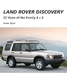 Land Rover Discovery : 25 years of the family 4 x 4